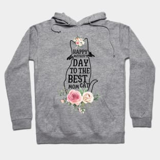 Happy Mother's Day To The Best Cat Mom Hoodie